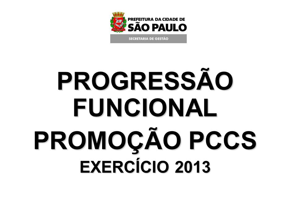 PROGRESSÃO FUNCIONAL PROMOÇÃO PCCS EXERCÍCIO 2013