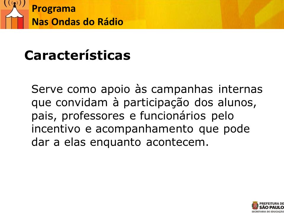 Características Programa Nas Ondas do Rádio