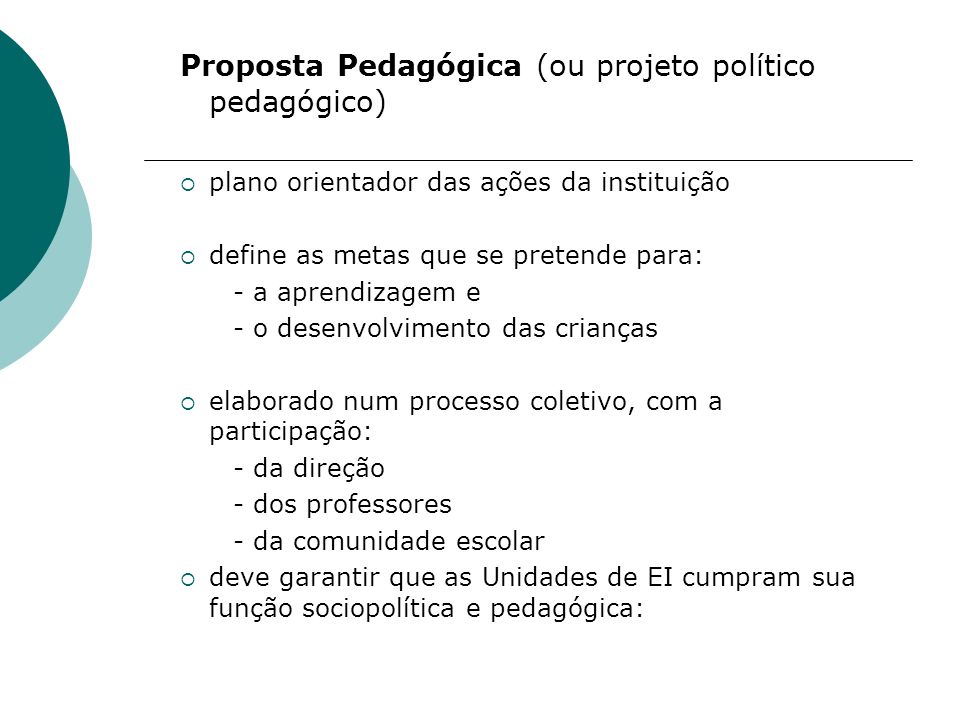 Proposta Pedagógica (ou projeto político pedagógico)