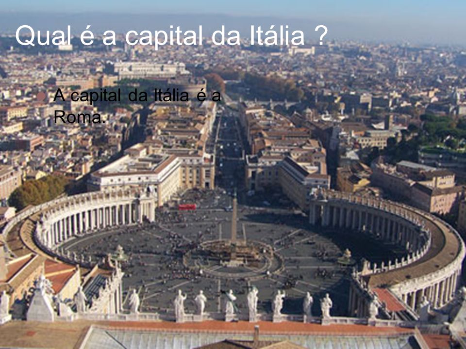 Qual é a capital da Itália