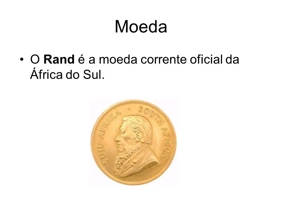 Moeda O Rand é a moeda corrente oficial da África do Sul.