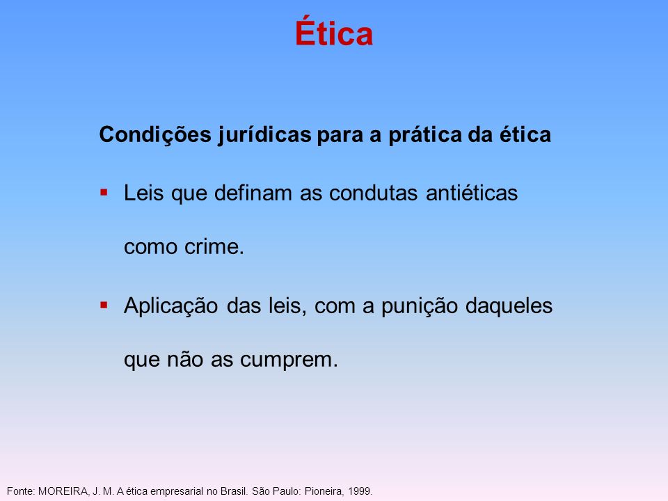 Ética Condições jurídicas para a prática da ética