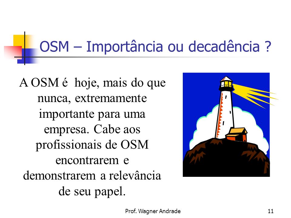 OSM – Importância ou decadência