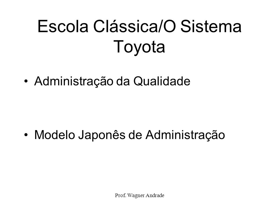 Escola Clássica/O Sistema Toyota