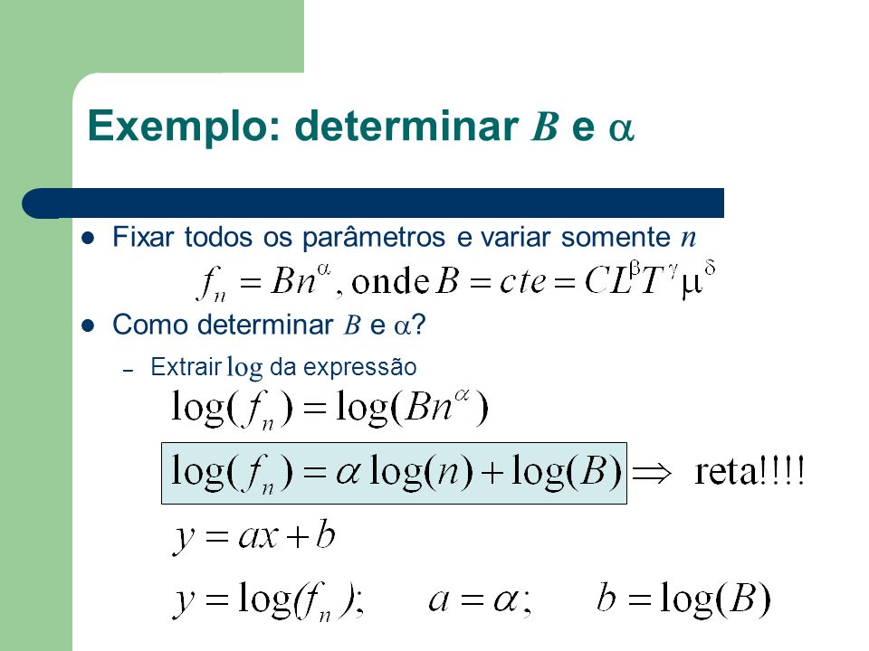 Exemplo: determinar B e 
