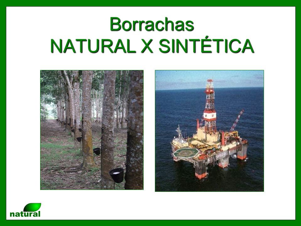 Borrachas NATURAL X SINTÉTICA