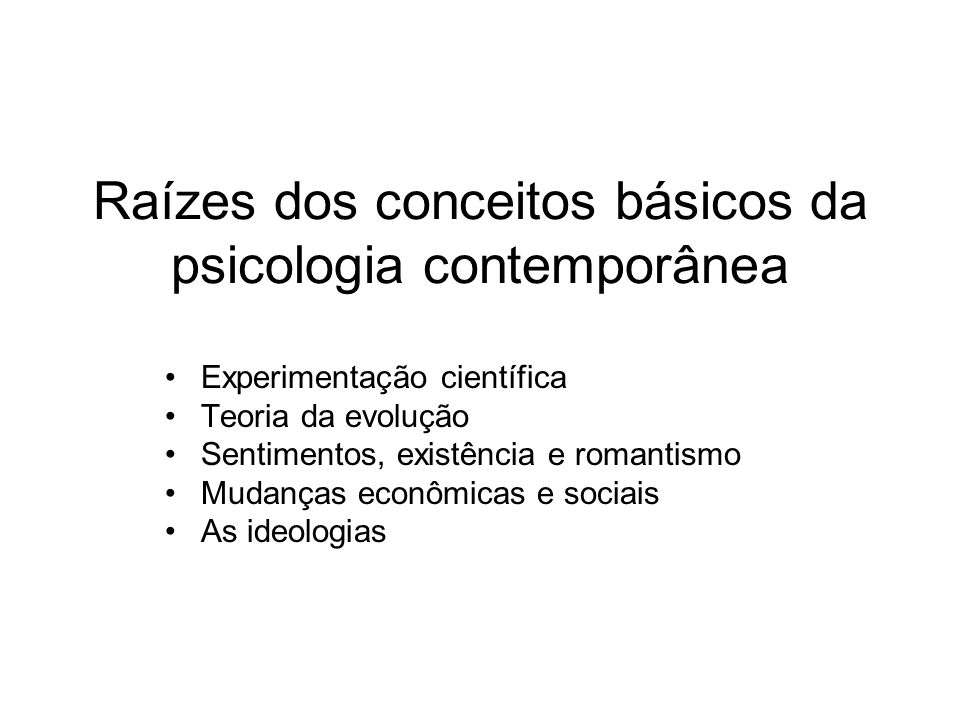 Raízes dos conceitos básicos da psicologia contemporânea