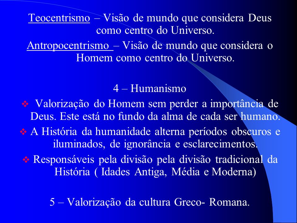 5 – Valorização da cultura Greco- Romana.