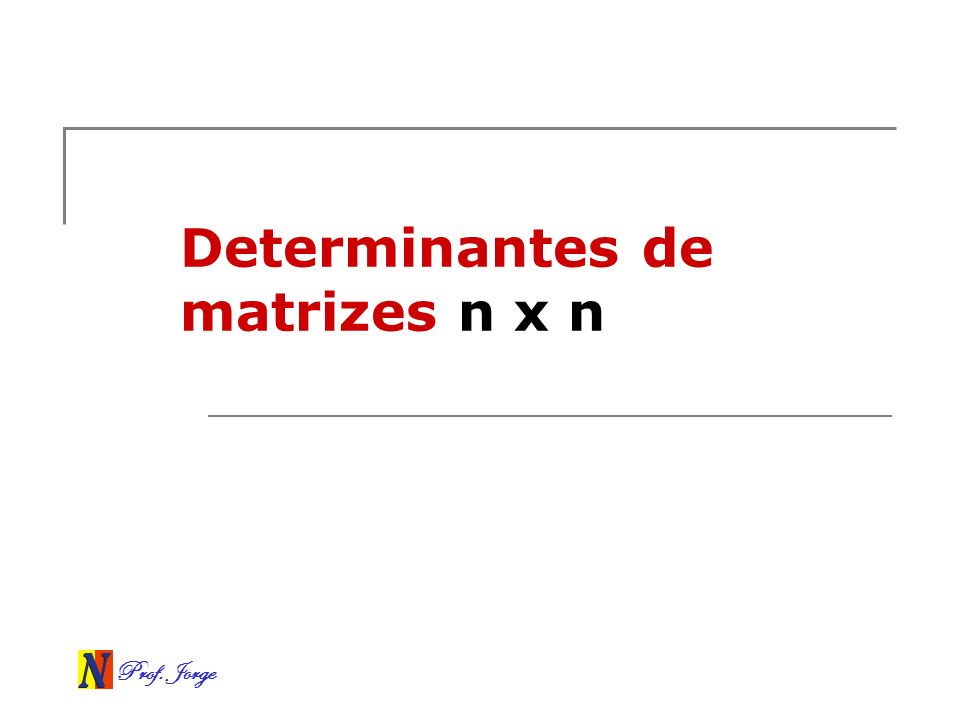 Determinantes de matrizes n x n