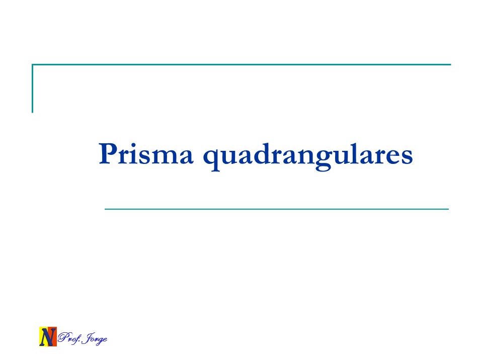Prisma quadrangulares