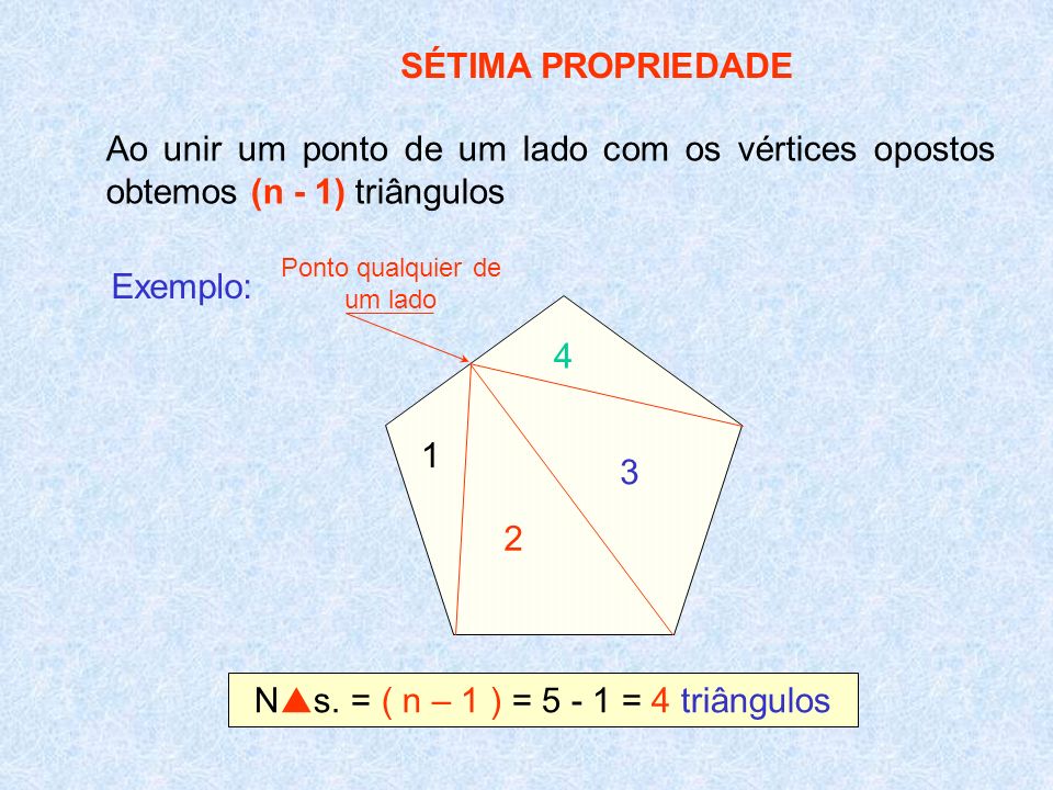 Ns. = ( n – 1 ) = = 4 triângulos