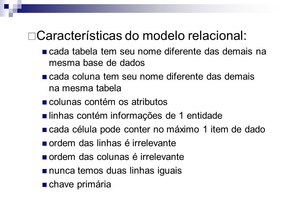 Características do modelo relacional: