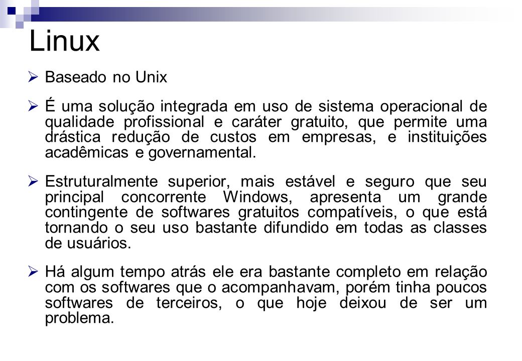 Linux Baseado no Unix.