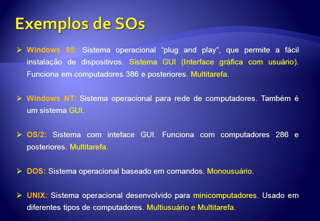 Exemplos de SOs
