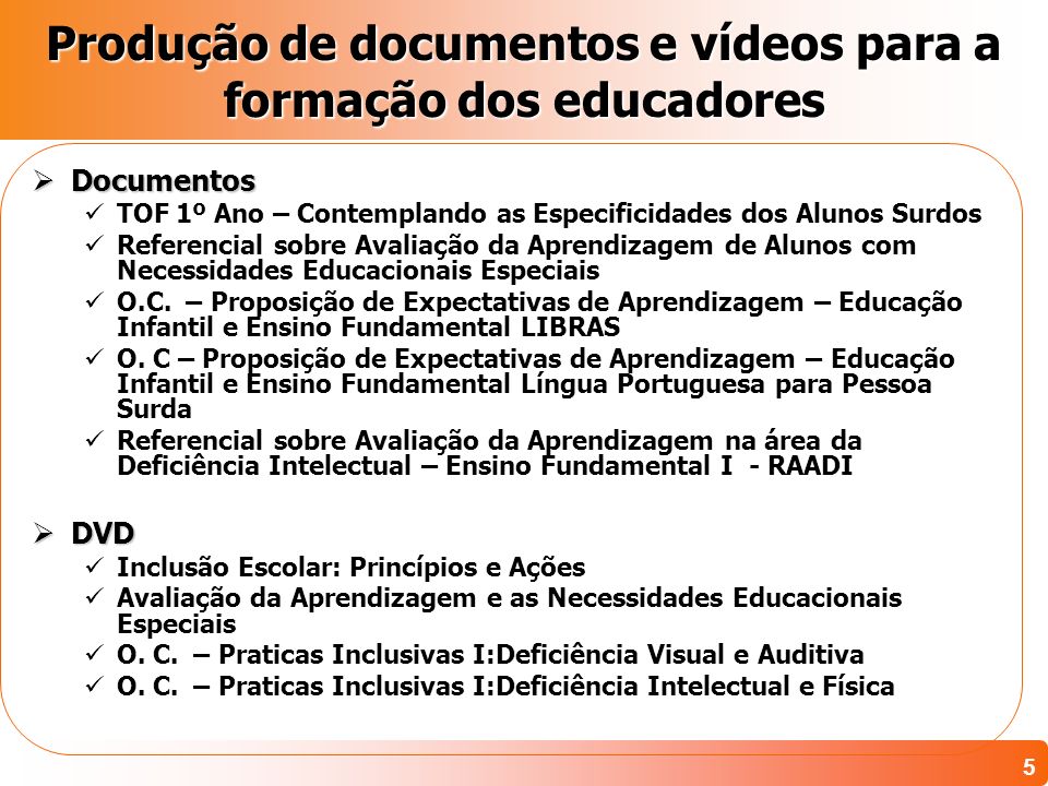 Produção de documentos e vídeos para a formação dos educadores