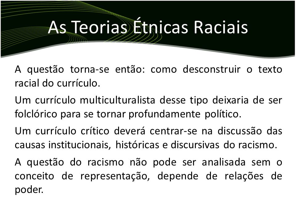 As Teorias Étnicas Raciais