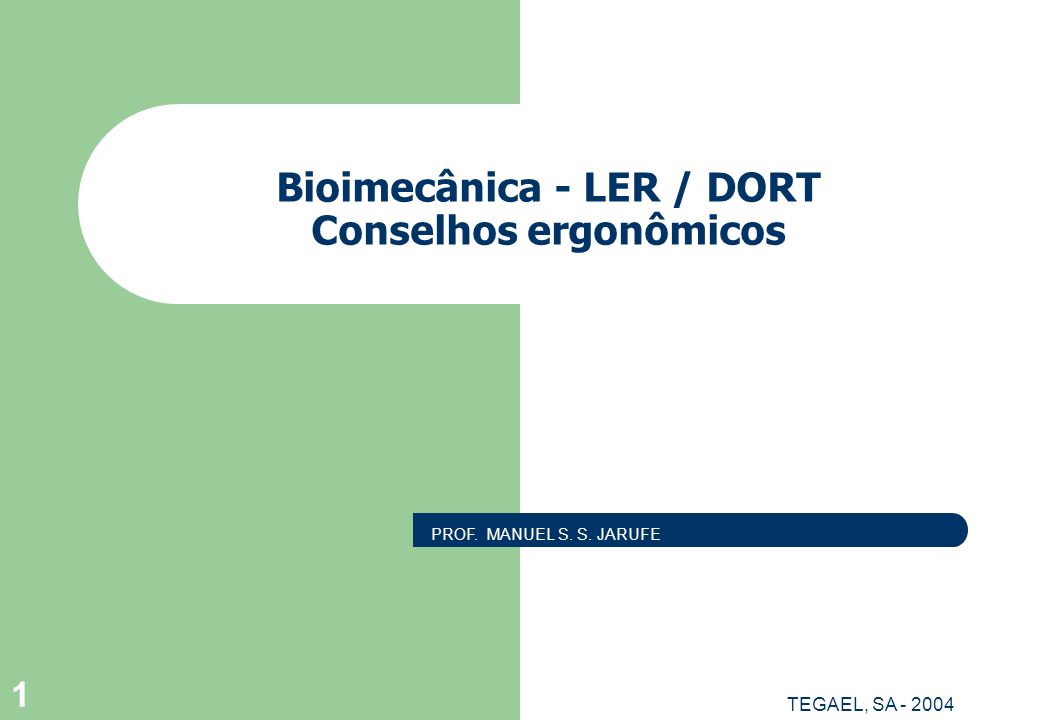 Bioimecânica - LER / DORT Conselhos ergonômicos