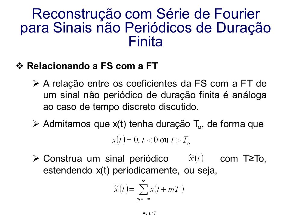 Reconstrução com Série de Fourier para Sinais não Periódicos de Duração Finita