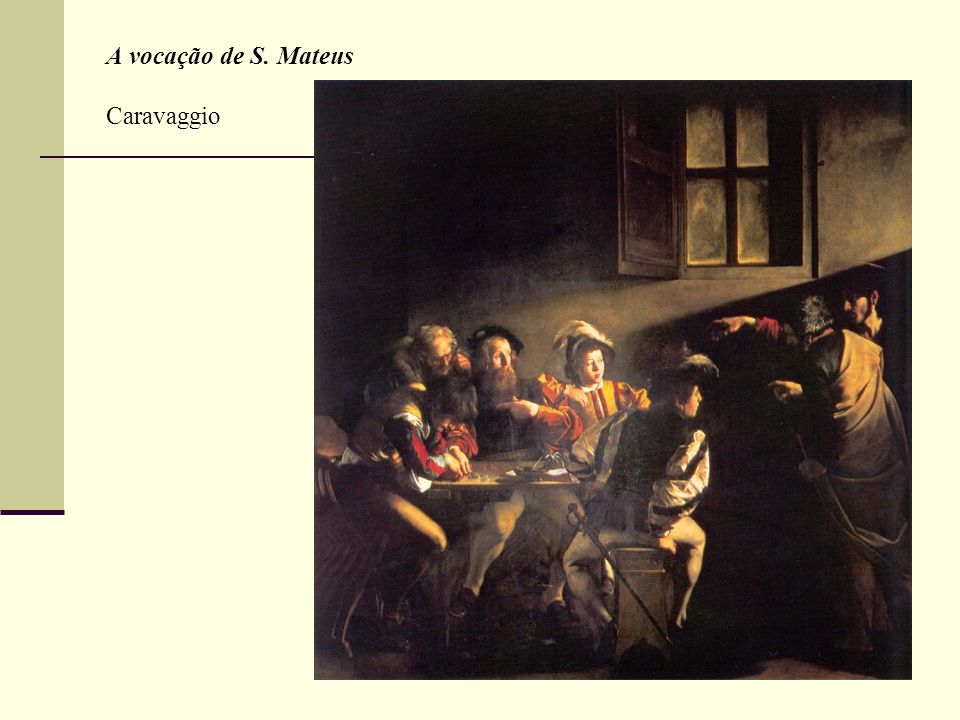A vocação de S. Mateus Caravaggio