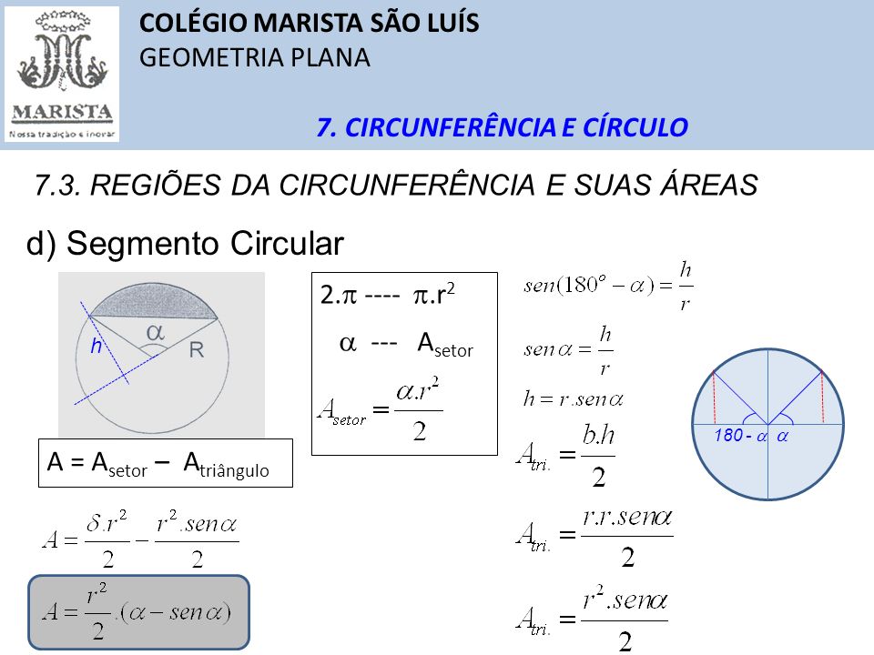 d) Segmento Circular COLÉGIO MARISTA SÃO LUÍS GEOMETRIA PLANA