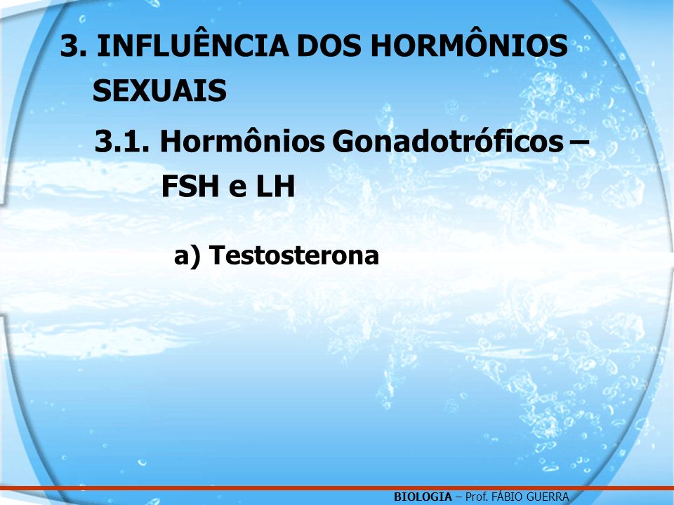 3. INFLUÊNCIA DOS HORMÔNIOS SEXUAIS
