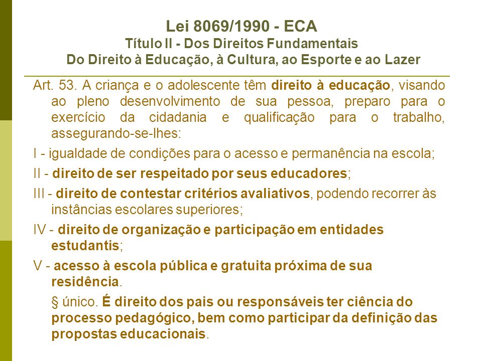 Lei 8069/ ECA Título II - Dos Direitos Fundamentais Do Direito à Educação, à Cultura, ao Esporte e ao Lazer
