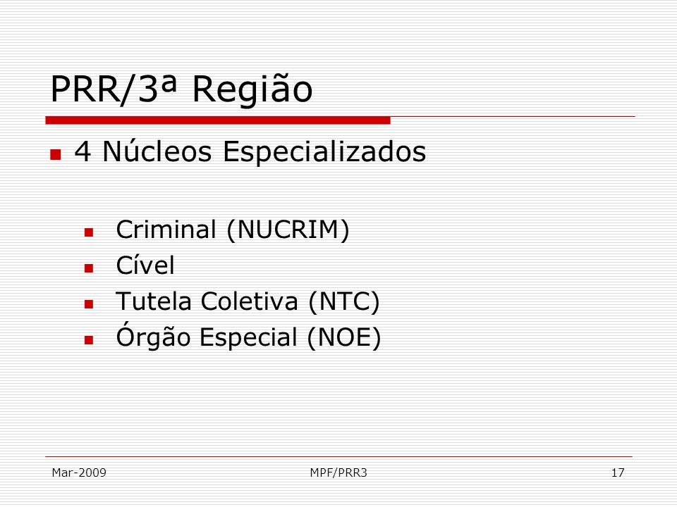 PRR/3ª Região 4 Núcleos Especializados Criminal (NUCRIM) Cível