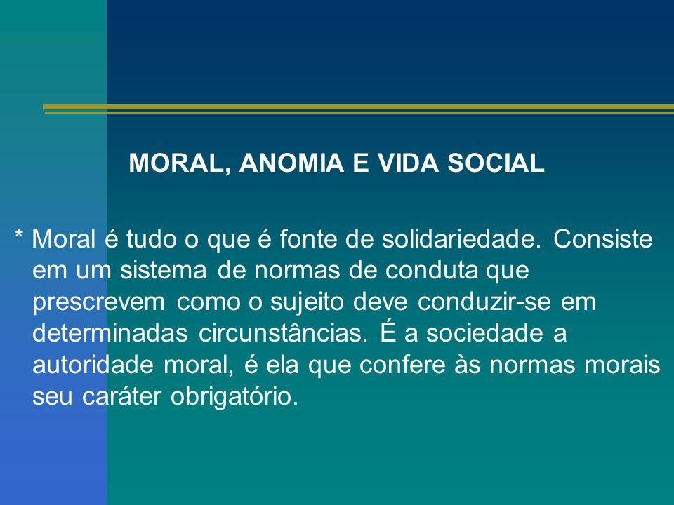 MORAL, ANOMIA E VIDA SOCIAL