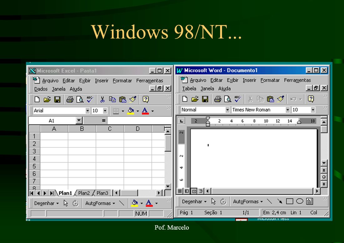 Windows 98/NT... Pof. Marcelo