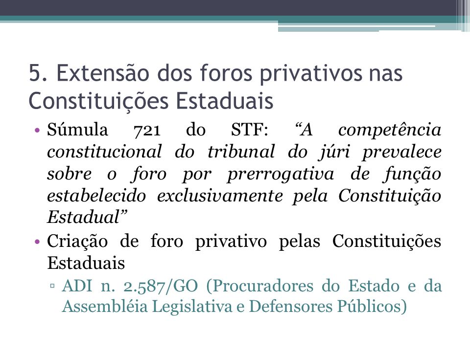 5. Extensão dos foros privativos nas Constituições Estaduais