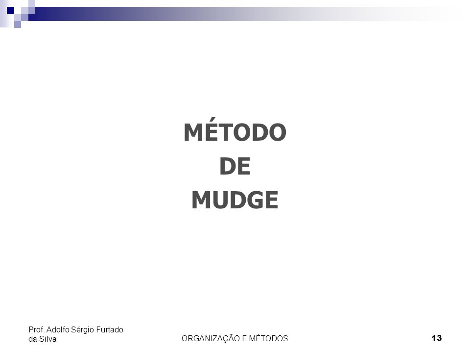 MÉTODO DE MUDGE Prof. Adolfo Sérgio Furtado da Silva