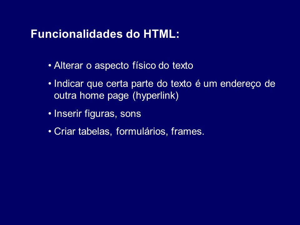 Funcionalidades do HTML: