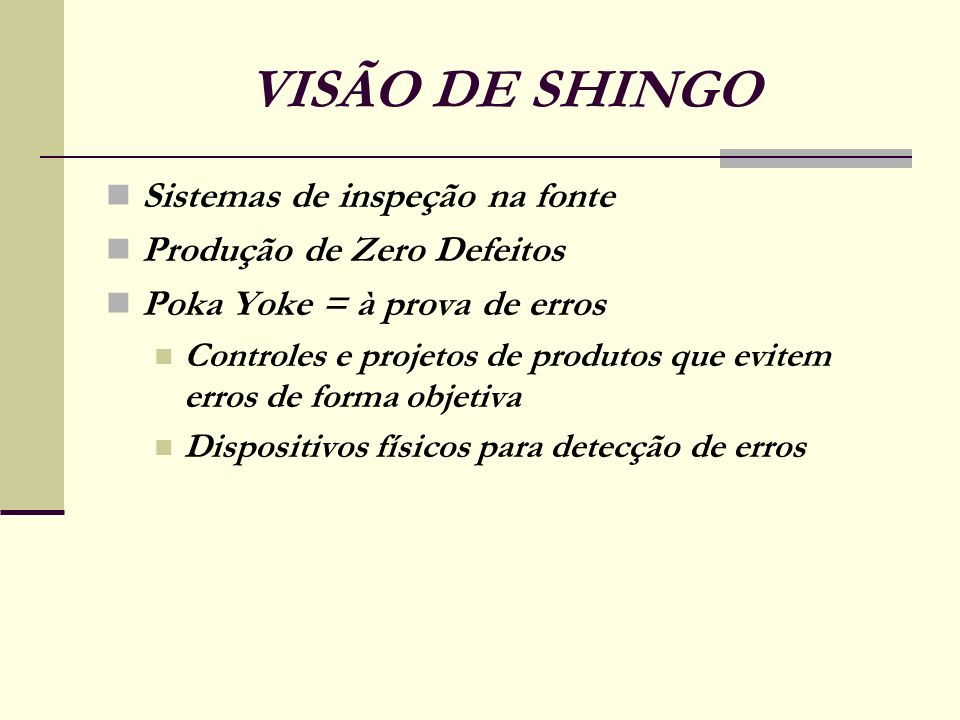 VISÃO DE SHINGO Sistemas de inspeção na fonte