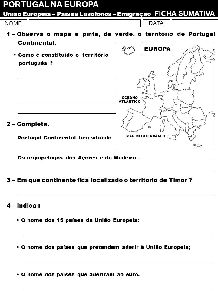 PORTUGAL NA EUROPA União Europeia – Países Lusófonos – Emigração FICHA SUMATIVA. NOME. DATA.