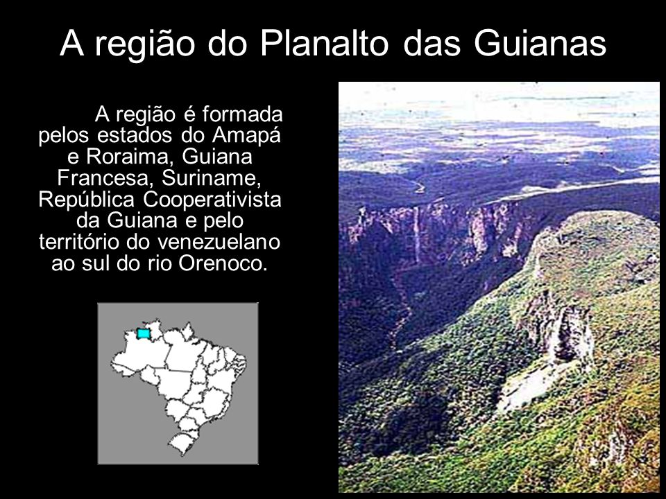 A região do Planalto das Guianas
