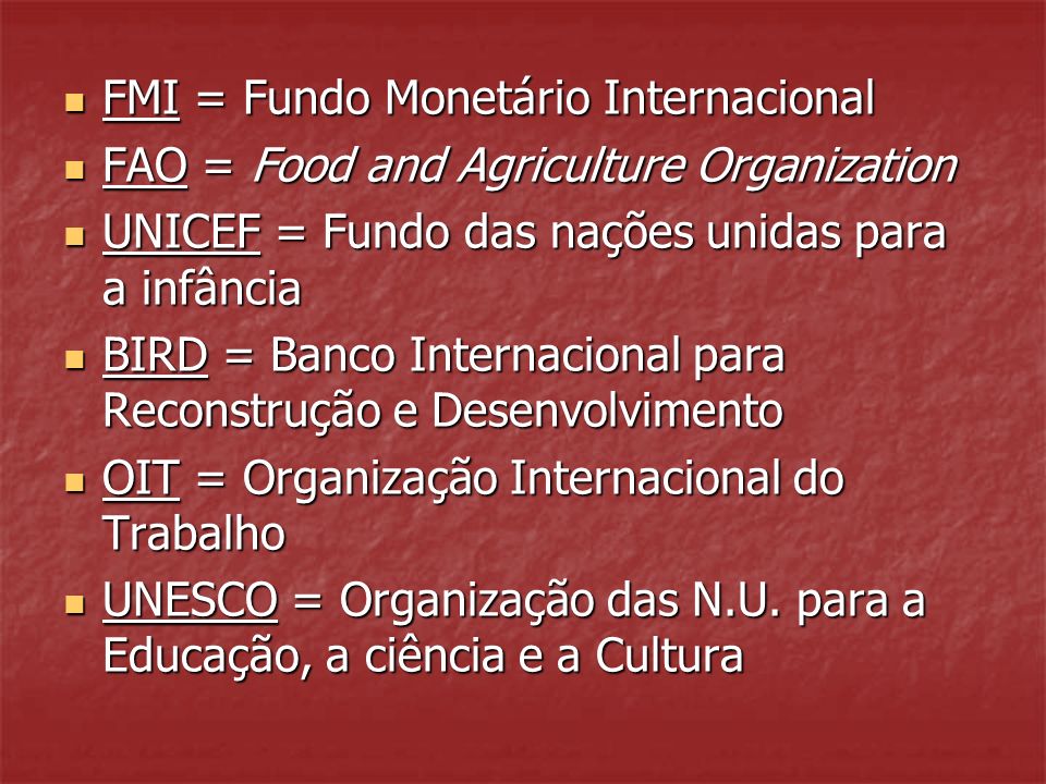 FMI = Fundo Monetário Internacional
