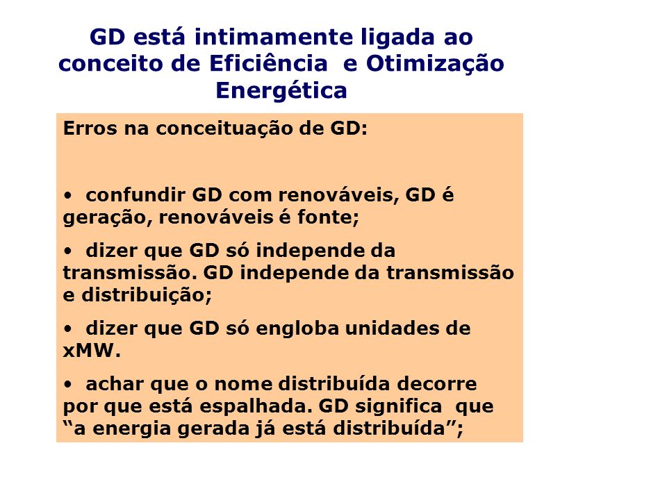 GD está intimamente ligada ao conceito de Eficiência e Otimização Energética