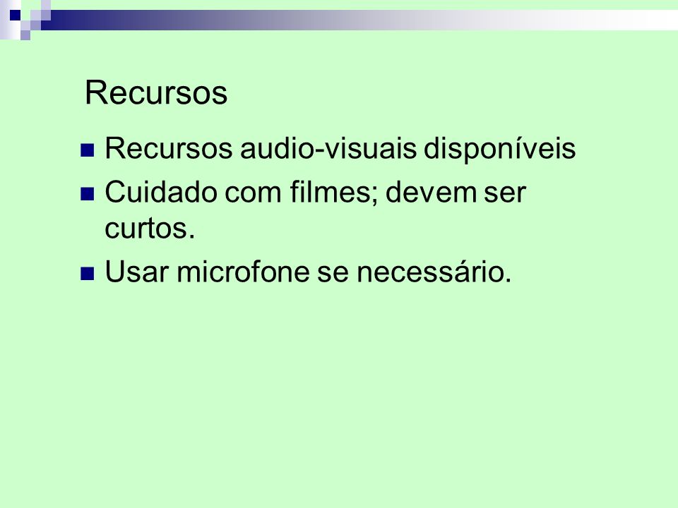 Recursos Recursos audio-visuais disponíveis