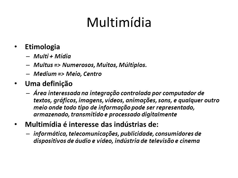 Multimídia Etimologia Uma definição