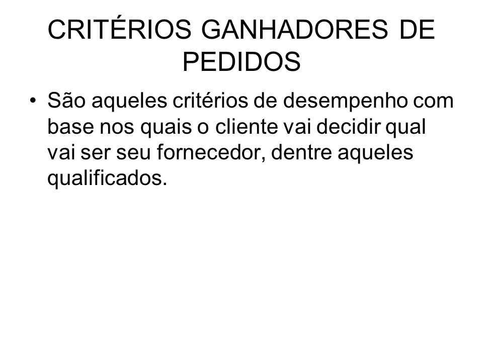 CRITÉRIOS GANHADORES DE PEDIDOS
