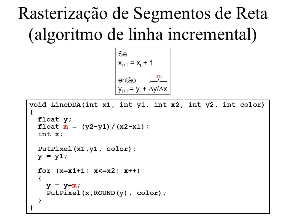 Rasterização de Segmentos de Reta (algoritmo de linha incremental)