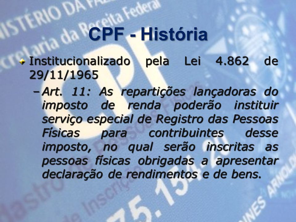 CPF - História Institucionalizado pela Lei de 29/11/1965