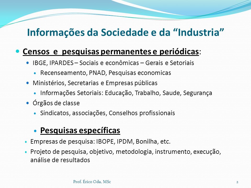 Informações da Sociedade e da Industria