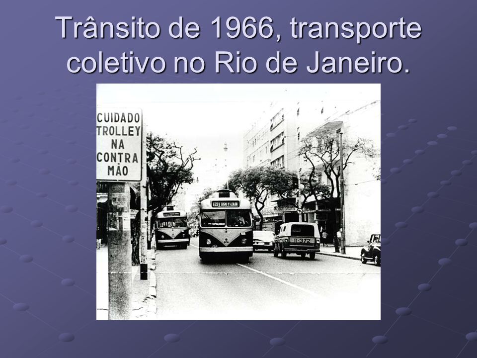 Trânsito de 1966, transporte coletivo no Rio de Janeiro.