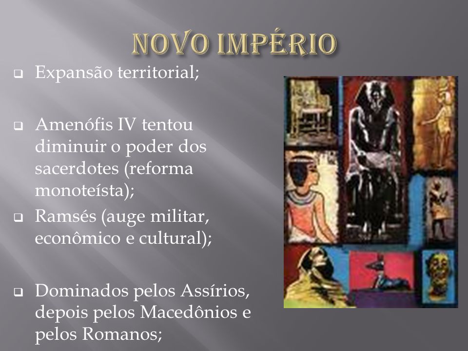 Novo Império Expansão territorial;