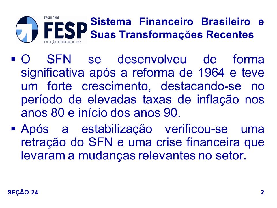 Sistema Financeiro Brasileiro e Suas Transformações Recentes