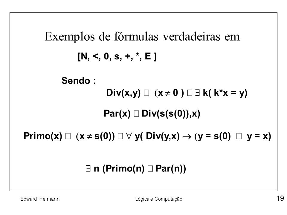 Exemplos de fórmulas verdadeiras em