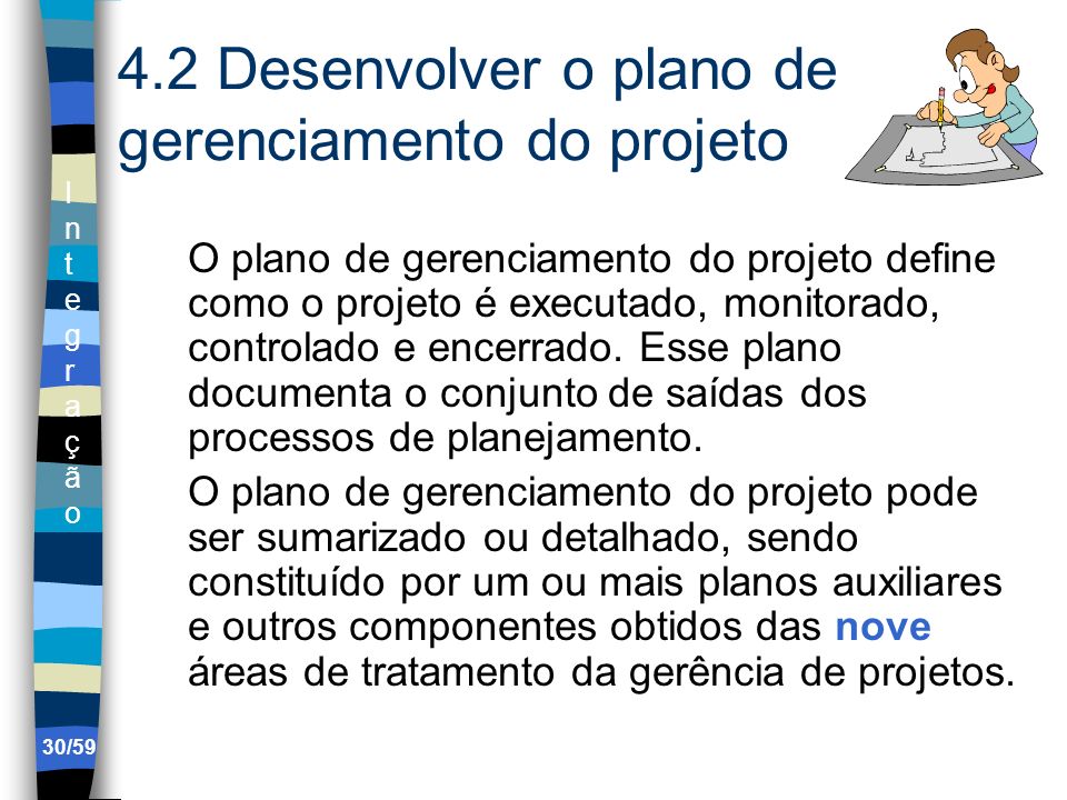 4.2 Desenvolver o plano de gerenciamento do projeto