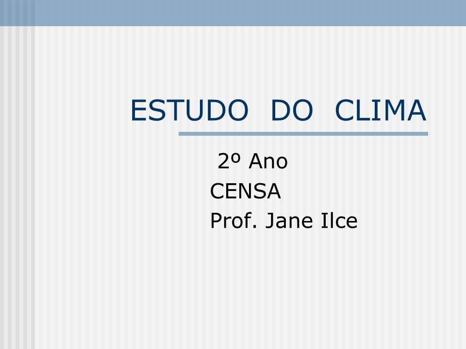2º Ano CENSA Prof. Jane Ilce