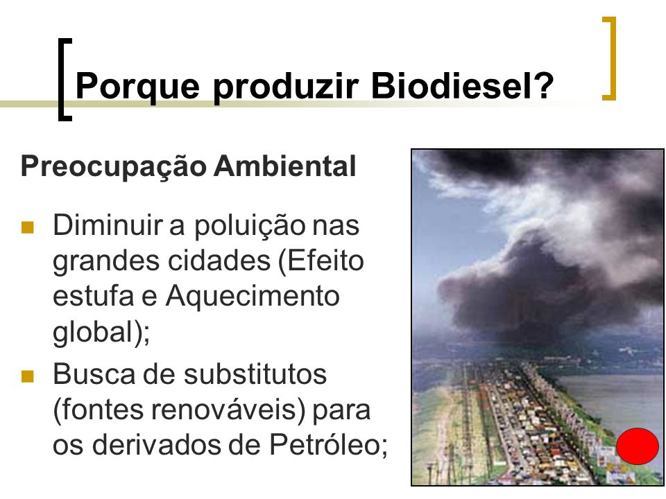 Porque produzir Biodiesel